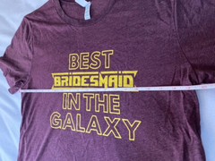 Best Bridesmaid in the Galaxy Women’s Shirt Wedding Bachelorette Maroon Large