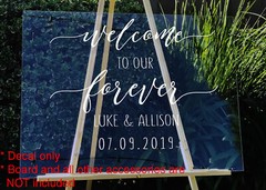 Welcome to our Forever Wedding Sign Sticker Decal Engagement Anniversary