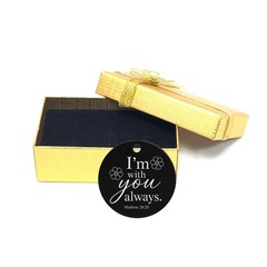 Faith-Based Round Tag with I’m With You Always Matthew 28:20 Religious Keepsake