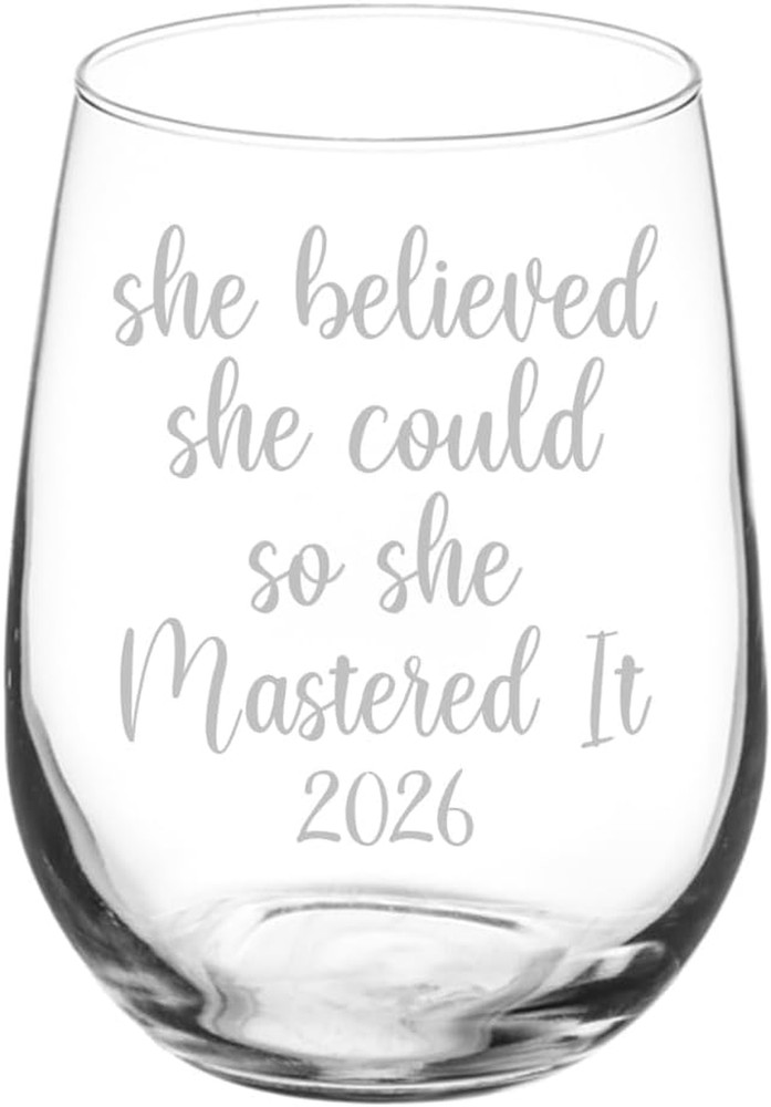 Wine Glass Goblet She Believed She Could so She Mastered It 2026 Graduation Mast