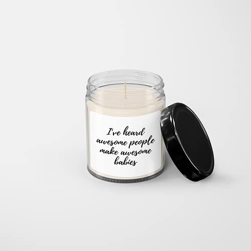 I’ve Heard Awesome People Make Awesome Babies Candle – Soy Wax Candle