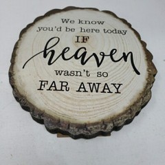Wedding Sign We Know You’d Be Here Today if Heaven Wasn’t So Far Away Wood MDF