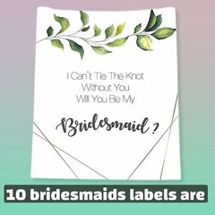 Bridesmaids Wine Labels Set of 16 Green Greenery Bridal Party Favors. I Can’t T