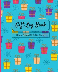 Gift Log Book – Keep Track of Gifts You Give to People