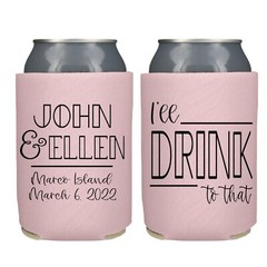 I’ll Drink To That Wedding Koozies Engagement Party Favor Floral Can Coolers