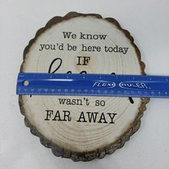 Wedding Sign We Know You’d Be Here Today if Heaven Wasn’t So Far Away Wood MDF