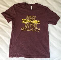 Best Bridesmaid in the Galaxy Women’s Shirt Wedding Bachelorette Maroon Large