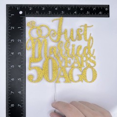 Just Married 50 Years Ago Cake Topper, Gold Glitter 50th Wedding