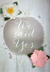 We Said Yes Wedding Engagement Picture Frame Hanging Plaque or Shelf Standing
