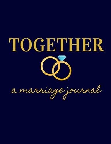 Together A Marriage Journal: Christian Prayer Journal For Married Couples…