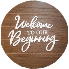 Studio His & Hers Wood Round Wedding Sign ‘Welcome to Our Beginning’ 16.73×0.59…