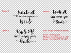 Custom Here Comes Your Bride Girl Uncle Name Dad Daddy Wedding Decal Sign