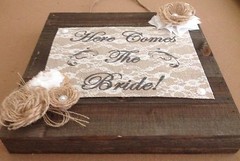 Primitive Barn Wood Burlap Panel Here Comes The Bride Flower Wedding Shabby Chic